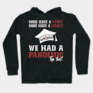 We Had A Pandemic | White and Brown Text Funny 2021 Senior Hoodie